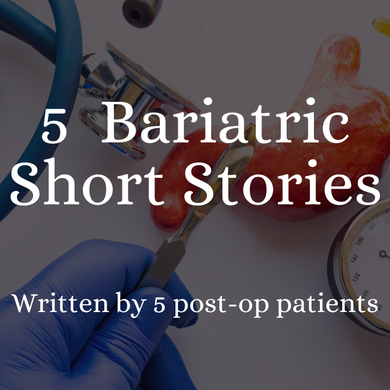 5 Post-op Bariatric Short Stories