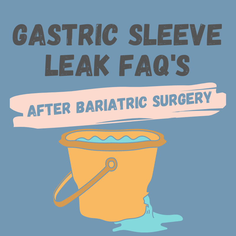Gastric Sleeve Leak Questions