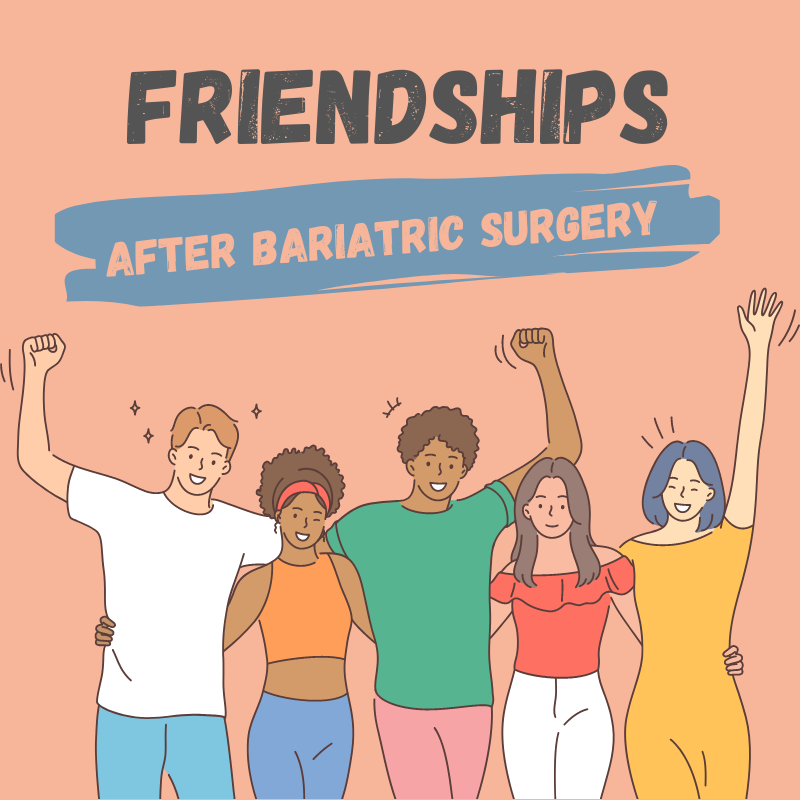 Friendships after Weight Loss Surgery
