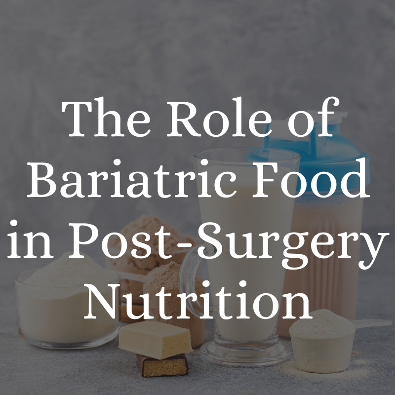 the role of bariatric food after surgery