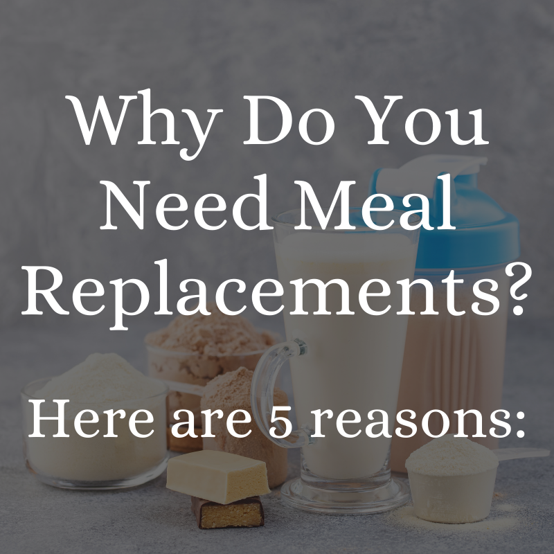 Meal Replacements: 5 Reasons Why You Need Them