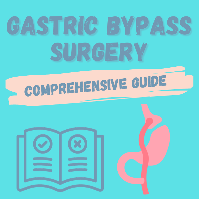 Gastric Bypass Comprehensive Guide