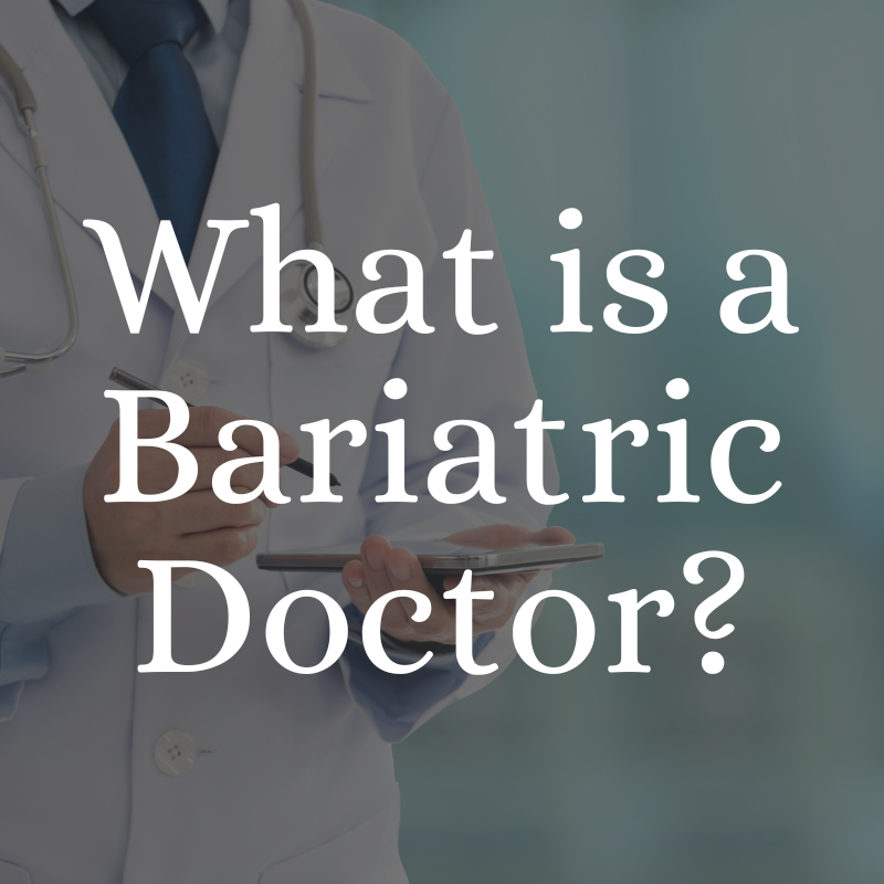 What is a Bariatric Doctor?