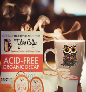 Tyler's DECAFFEINATED - Acid free K-cups